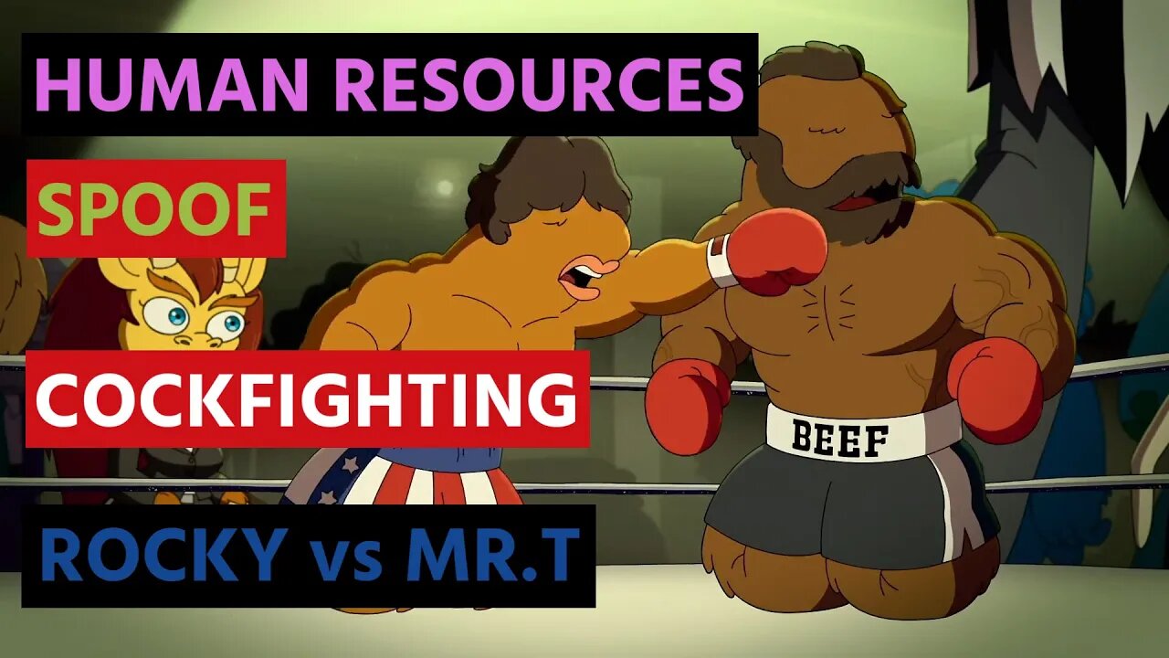 Human Resources | CockFighting | Rocky vs Mr. T Spoof