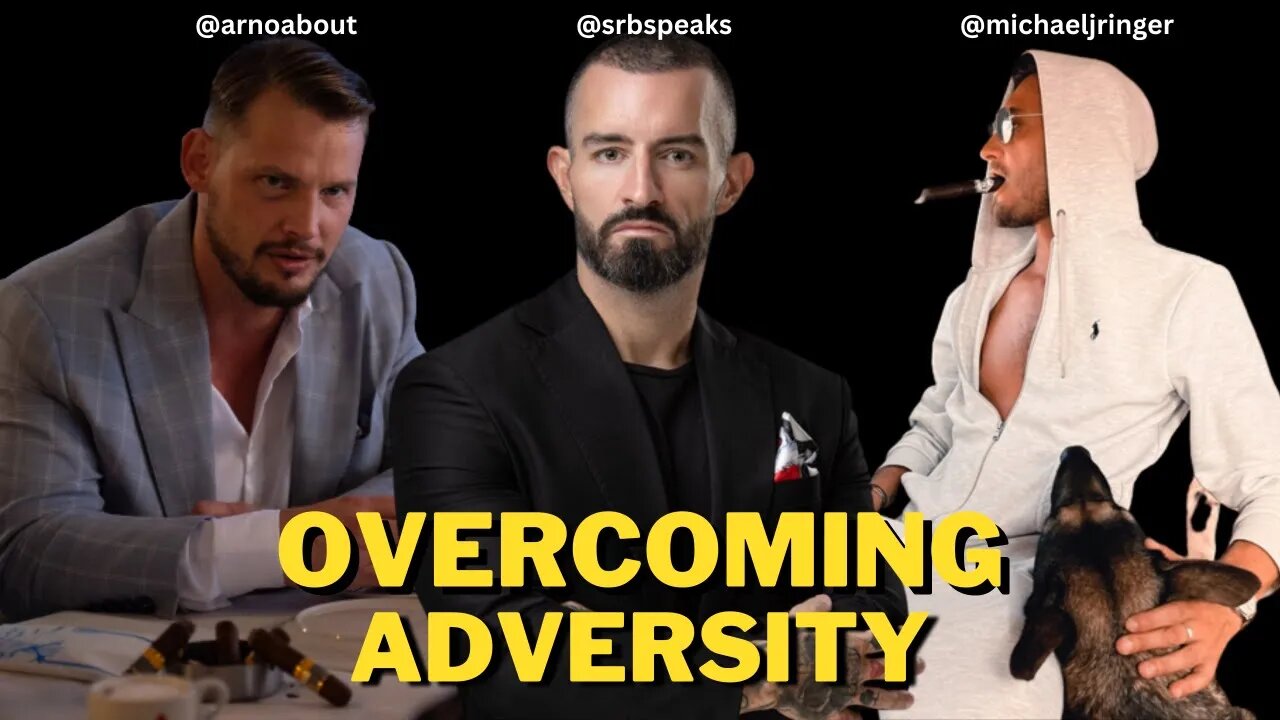 Overcoming Adversity As A Man - Livestream with Michael J Ringer, Stephen R Bell and Arno Wingen