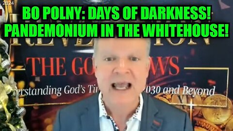 Bo Polny 12/12/24: DAYS of DARKNESS! Pandemonium in the Whitehouse!