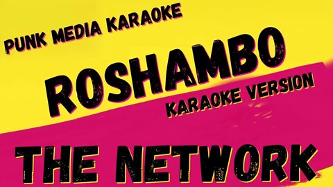 THE NETWORK ✴ ROSHAMBO ✴ KARAOKE INSTRUMENTAL ✴ PMK