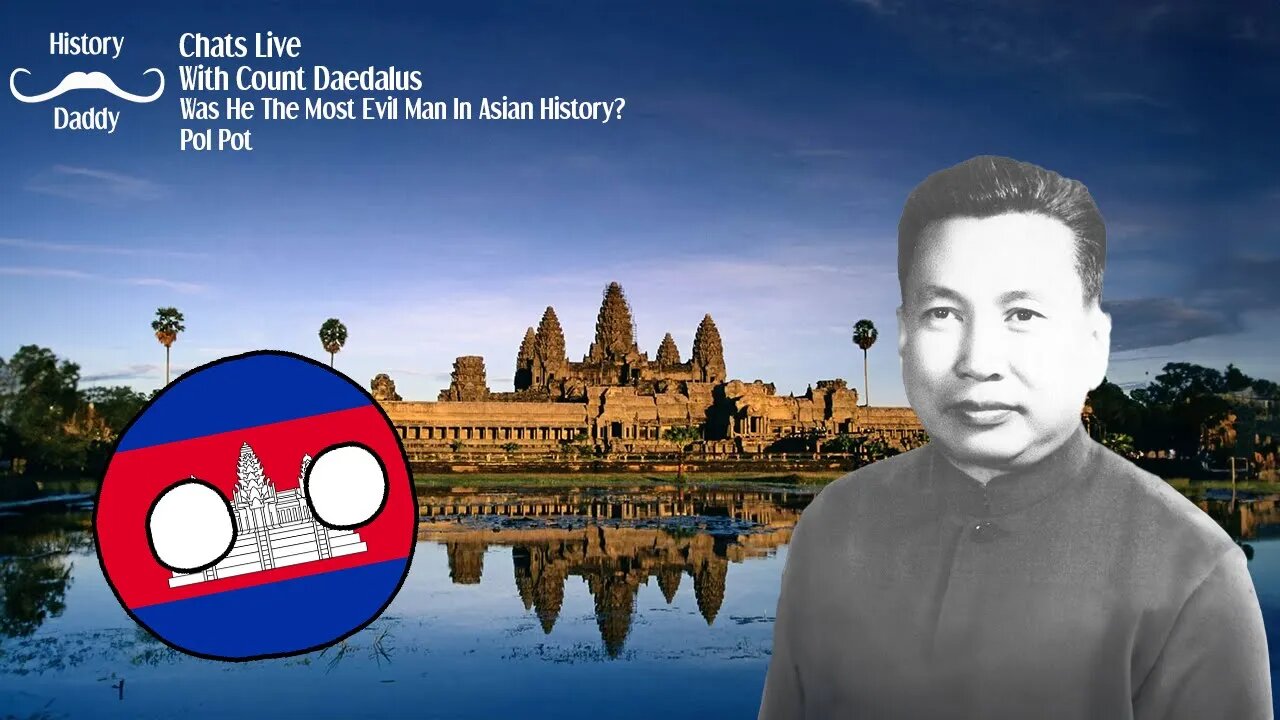 Was He The Most Evil Man In Asian History? | Pol Pot | Daddy Chats Live With @CountDaedalus