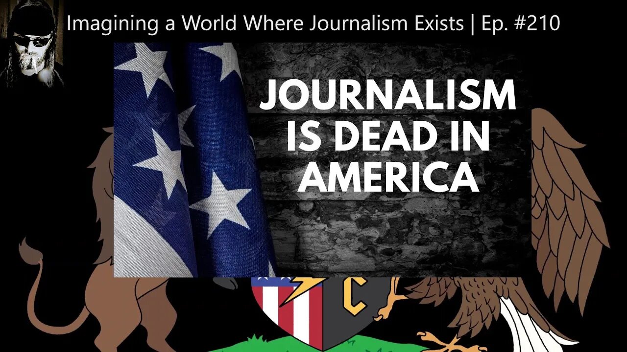 Imagining a World Where Journalism Exists | Ep. #210