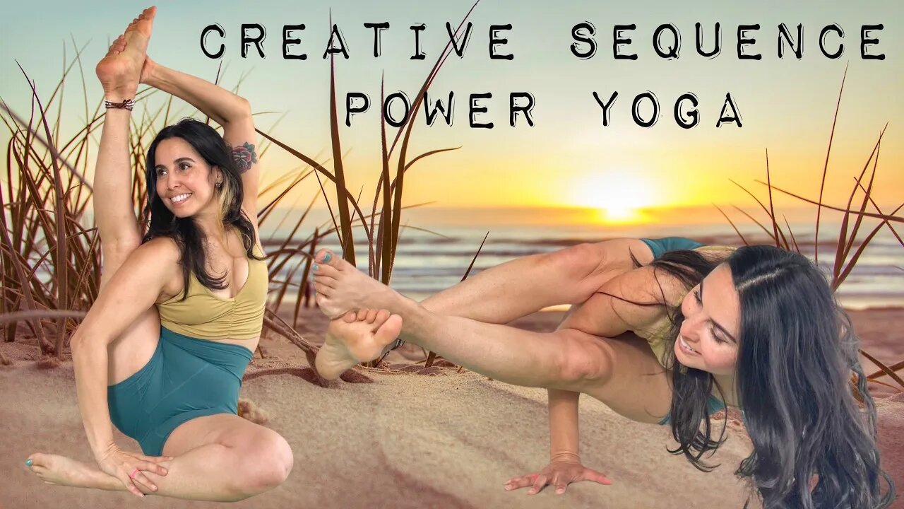 CREATIVE SEQUENCE POWER YOGA *advanced options for arm balances and inversions 🙃