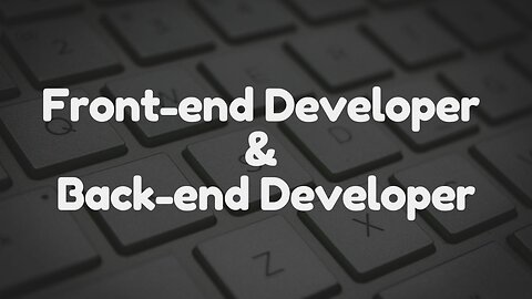 What is the Difference Between Front-end Developer & Back-end Developer? | Explained Simply