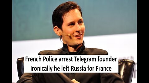 Telegram founder arrested in France, ironic he fled Russia; facing 20yrs