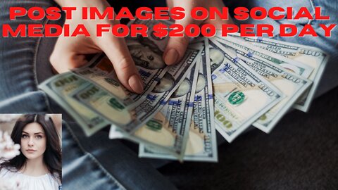 Post images on Social media for $200 per day