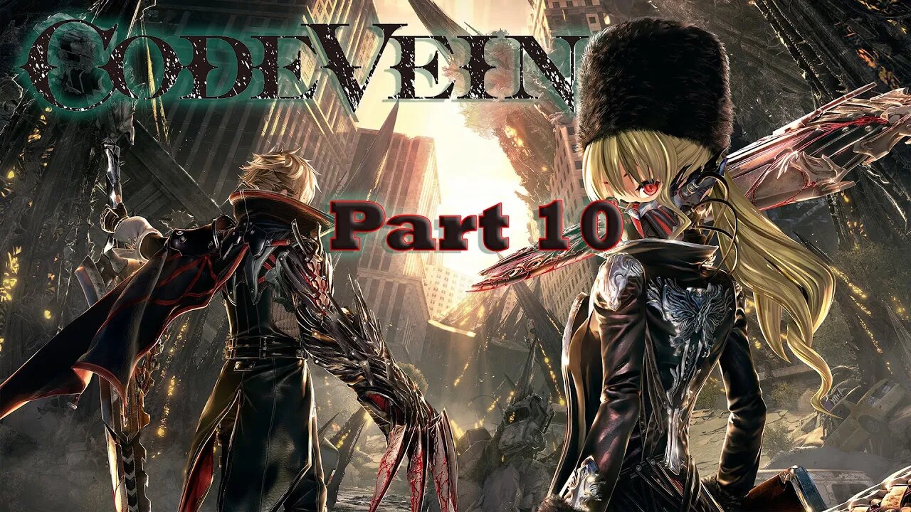 Code Vein: A (not)So Relaxing Playthrough - Finale