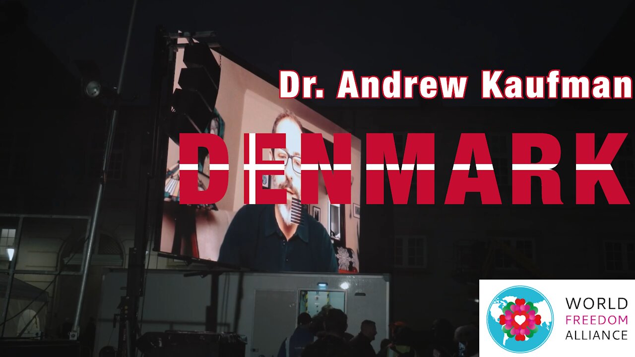 Dr. Andrew Kaufman in Denmark - World Freedom Alliance