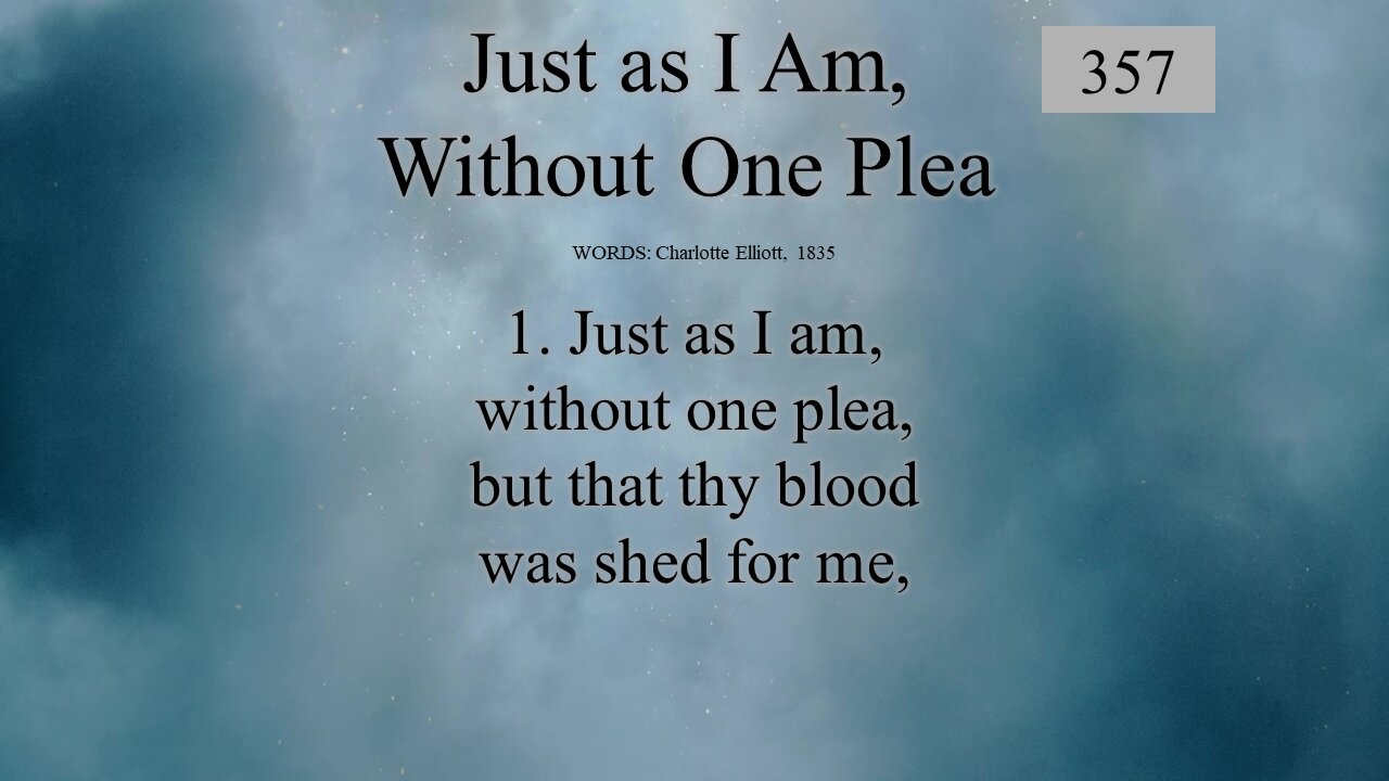 Just As I Am Without One Plea