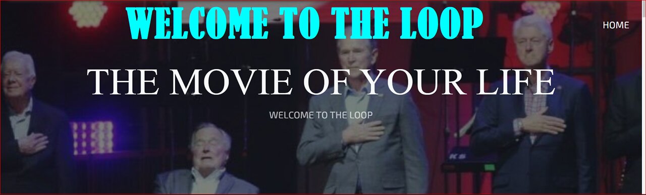 THE MOVIE OF YOUR LIFE WELCOME TO THE LOOP.