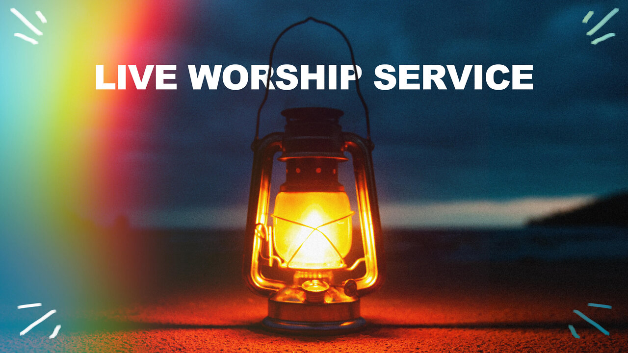 Live Worship Service - 5/15/22