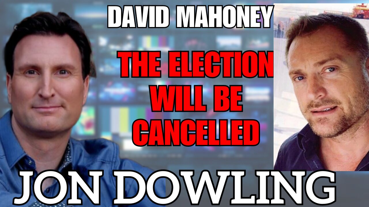 Jon Dowling & Dave Mahoney on Canceling The Election