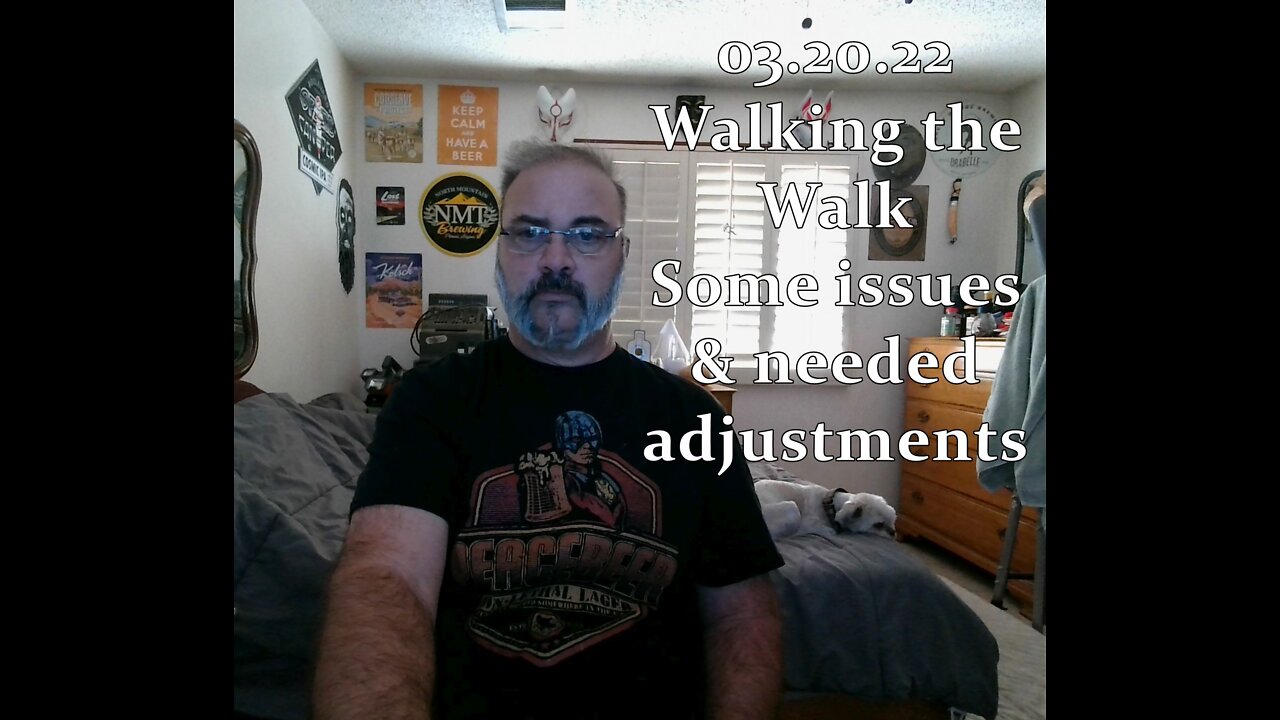 03.20.2022 Walking the walk. Adjustments and complications