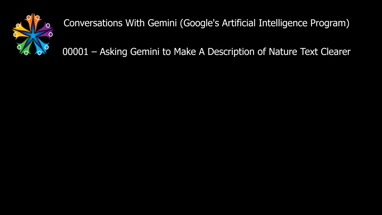 00001 – Asking Gemini to Make A description of Nature Text Clearer