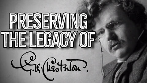 The G.K. Chesterton Society: Renewing Classical Values (with Dale Ahlquist)