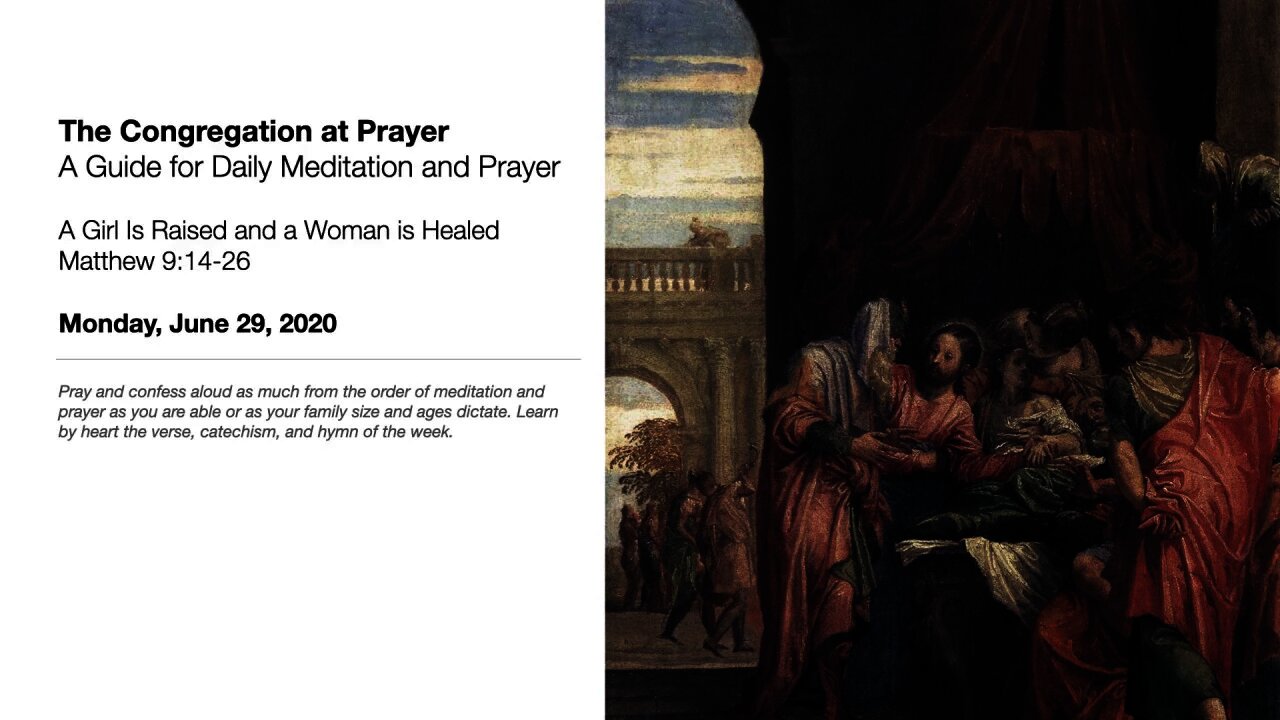 A Girl Is Raised and a Woman Is Healed - The Congregation at Prayer for June 29, 2020