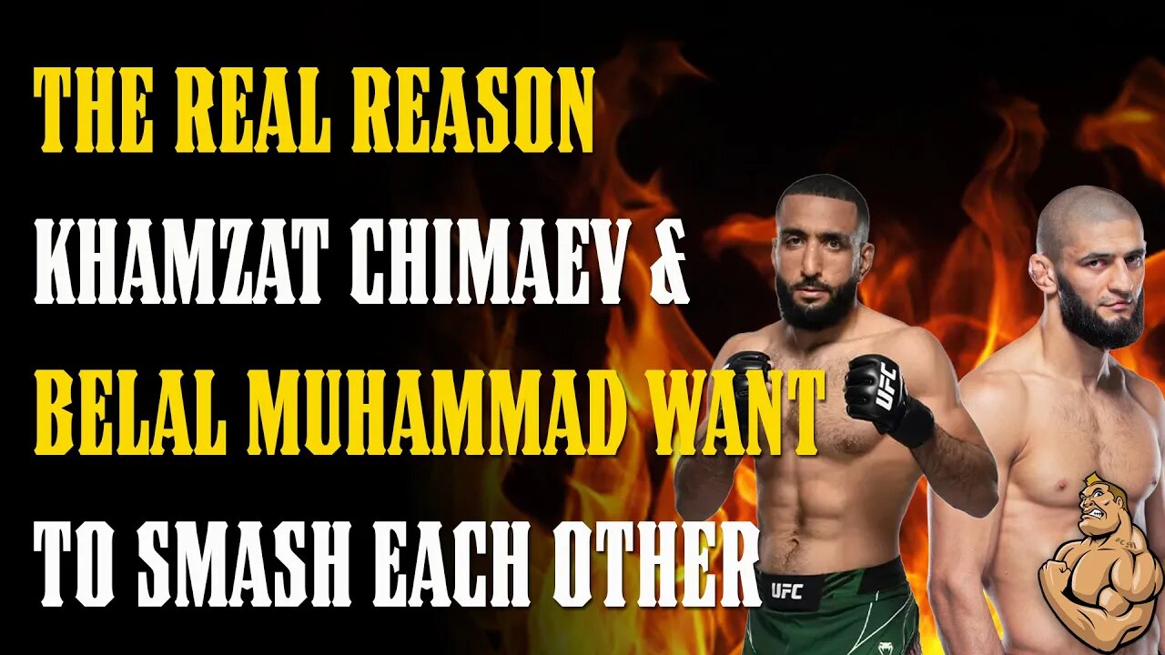 The REAL REASON Khamzat Chimaev & Belal Muhammad Want to SMASH EACH OTHER!!!