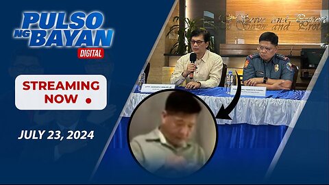 LIVE | Pulso ng Bayan kasama sina Admar Vilando at Jade Calabroso | July 23, 2024