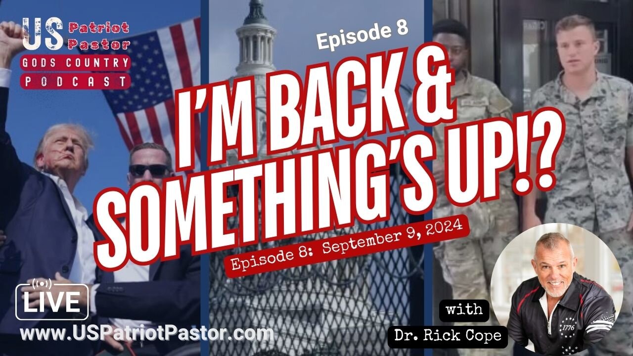 Episode 8: I'm Back & Something's Up!?