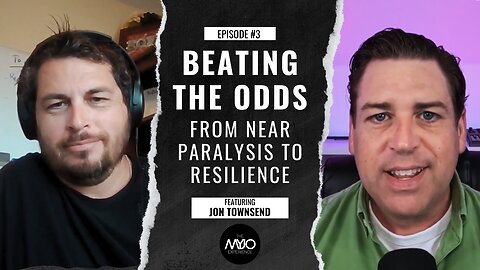 BEATING THE ODDS: FROM NEAR PARALYSIS TO RESILIENCE | JON TOWNSEND