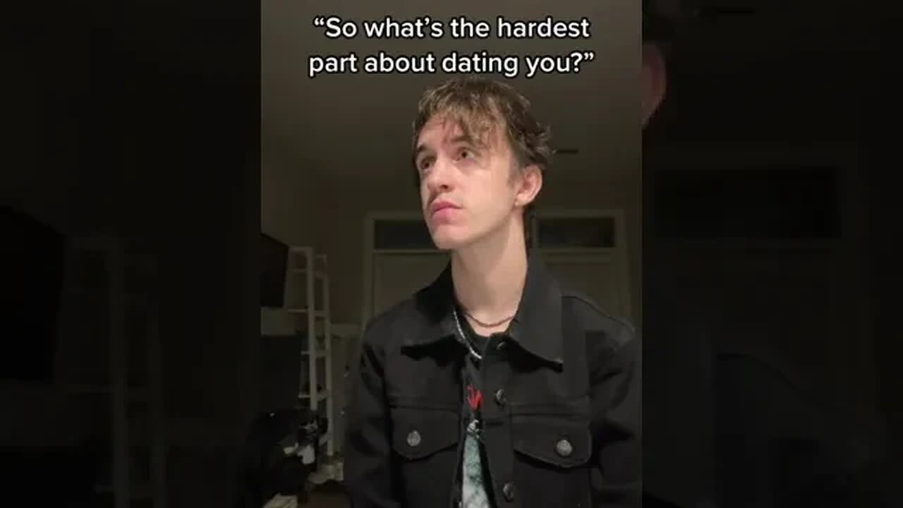 "So What's The Hardest Part About Dating You?" Video By User5924186180309 #Shorts