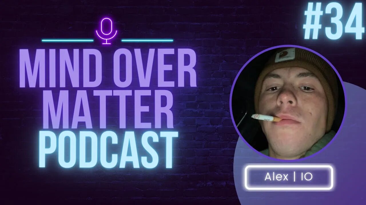 Soldier, Cigarette Enthusiast, Future Vrillionaire (No, Really) - Mind Over Matter #34 w/ Alex