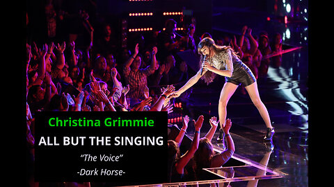 Christina Grimmie - All But The Singing - "Dark Horse" - The Voice