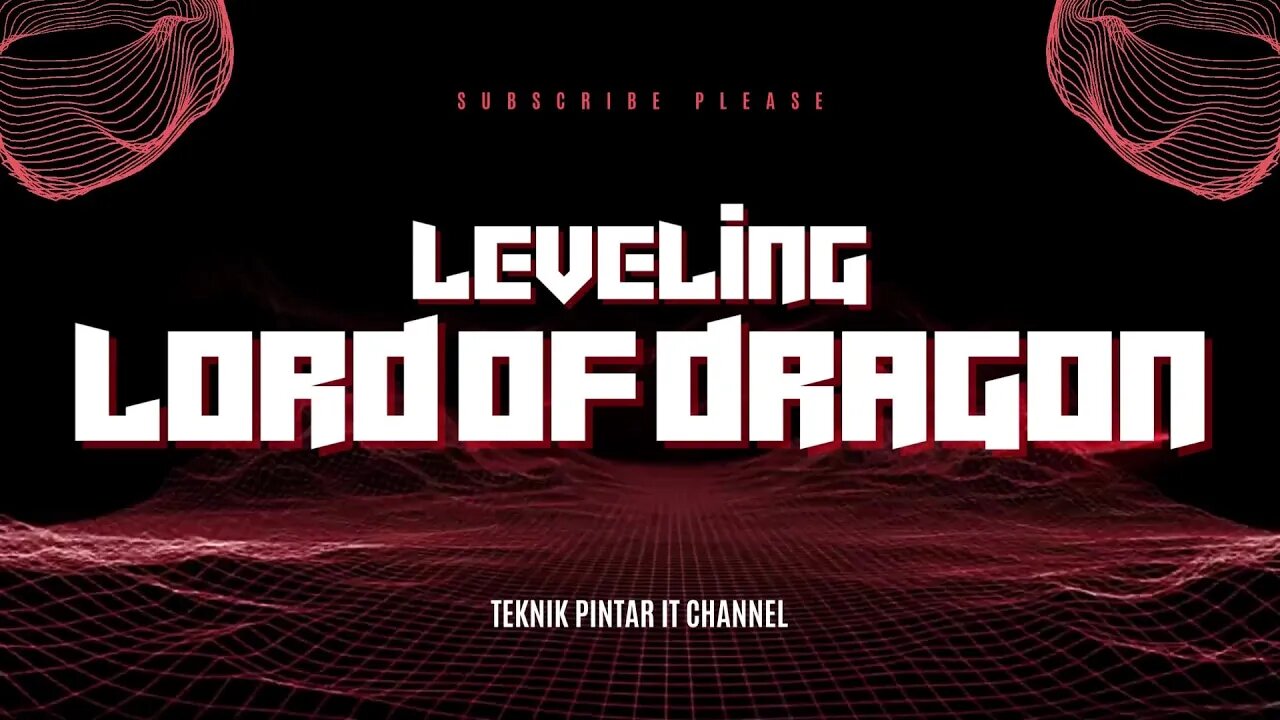 LEVELING LORD OF DRAGON PART 2 - GAME PENGHASIL UANG