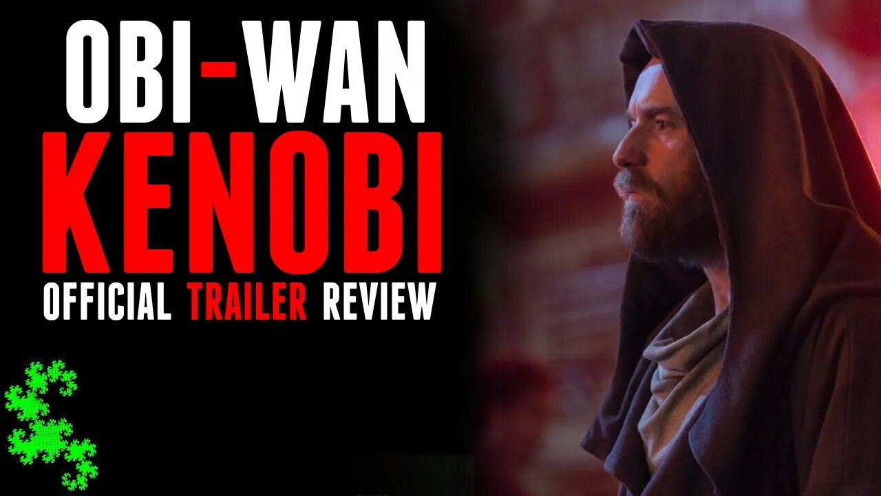 What Can We Expect To See In The OBI-WAN KENOBI Series? | Trailer Review