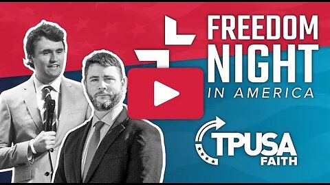 TPUSA Faith presents Freedom Night in America with Charlie Kirk and James Lindsay