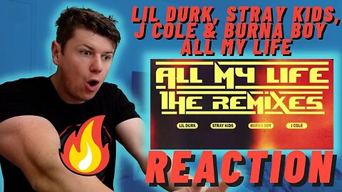 Lil Durk, Stray Kids, J Cole & Burna Boy - All My Life - IRISH REACTION