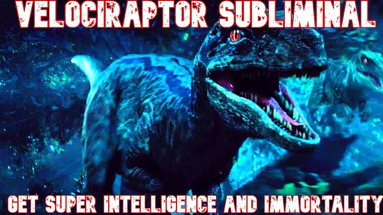 JURRASIC PARK SUBLIMINAL - BECOME PART VELOCIRAPTOR AND BE TRANSPORTED TO THE JURRASIC UNIVERSE !