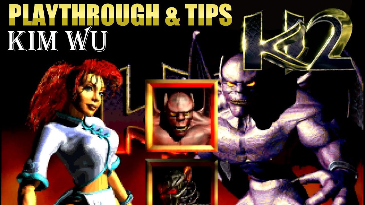 KI2: KIM WU Playthrough & Tips