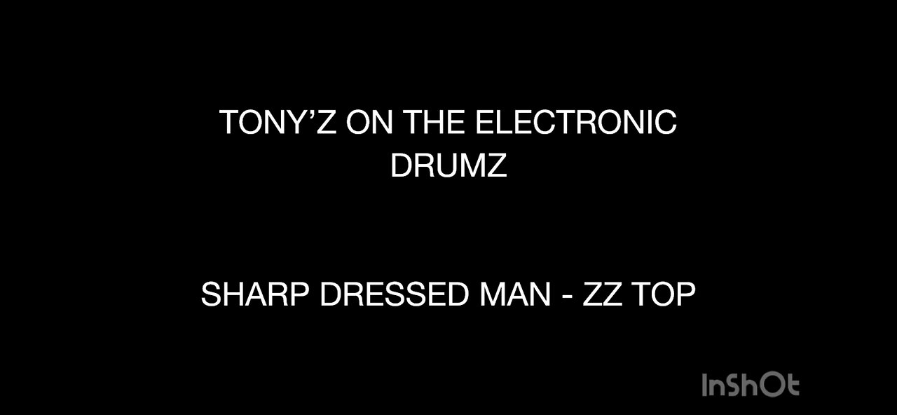 TONY’Z ON THE ELECTRONIC DRUMZ - SHARP DRESSED MAN (ZZ TOP)