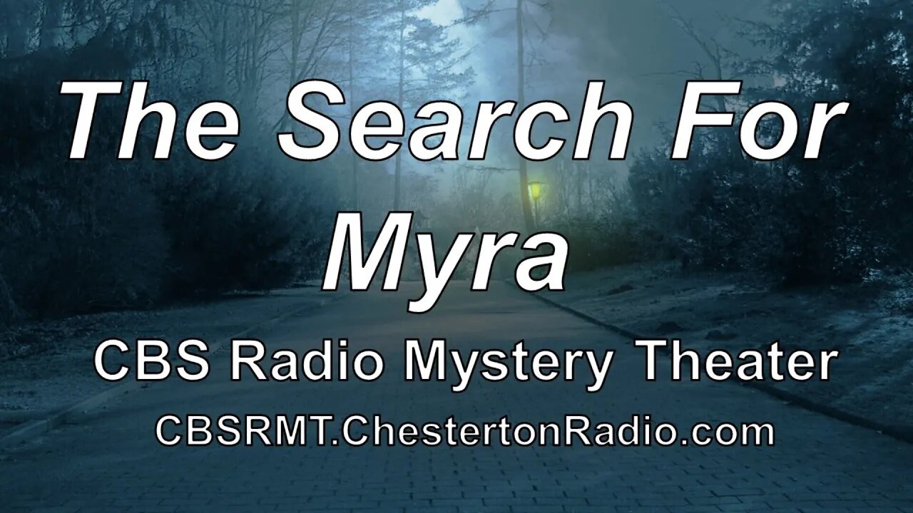 The Search for Myra - CBS Radio Mystery Theater