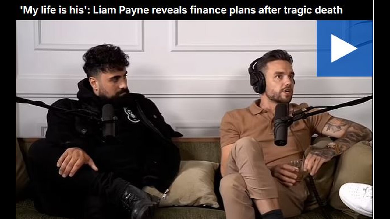 'My life is his': Liam Payne reveals finance plans after tragic death