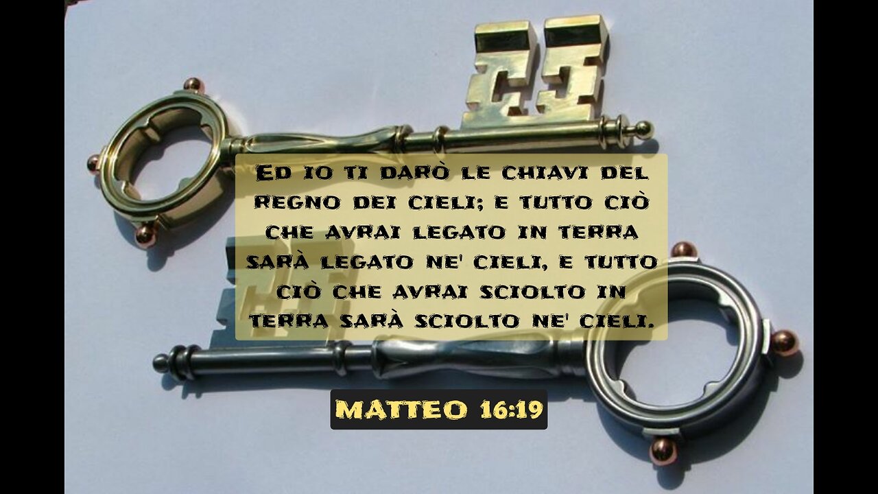 LE CHIAVI DEL REGNO DEI CIELI... DATE AI VERI MINISTRI DEL SIGNORE GESU' CRISTO