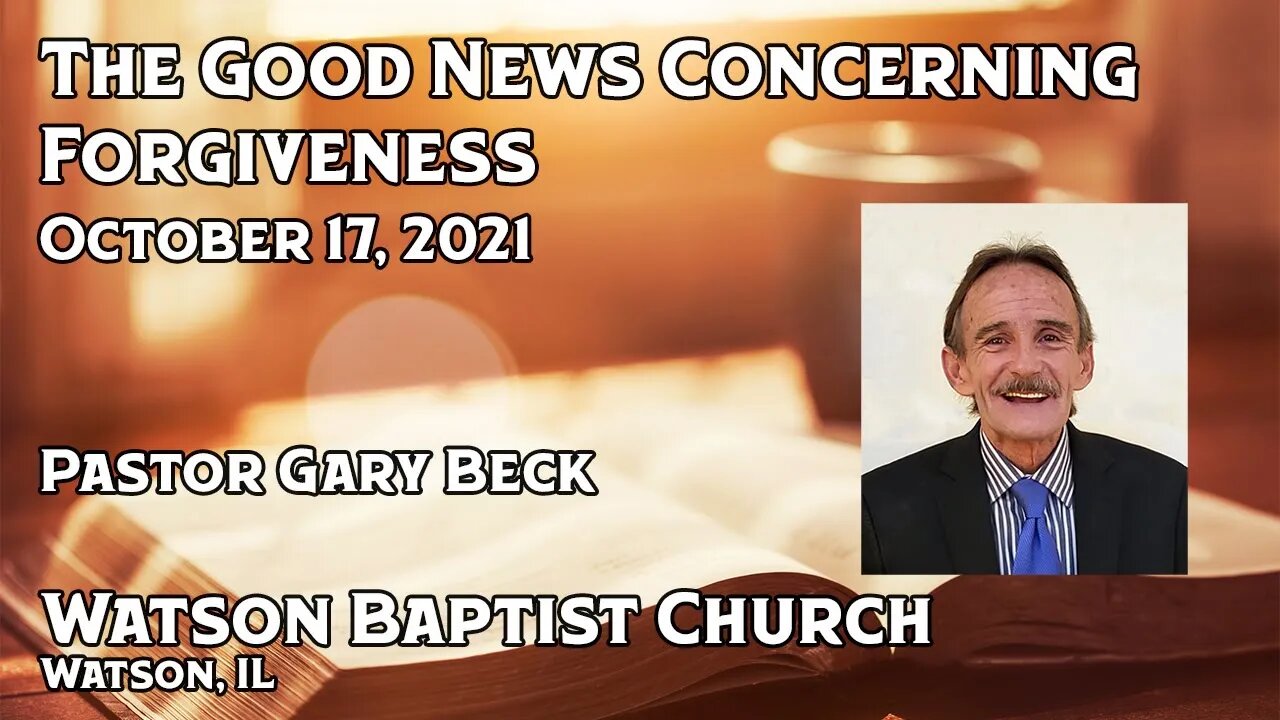 2021 10 17 The Good News Concerning Forgiveness