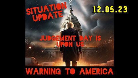 Situation Update 12-05-23 ~ Q Drop + Trump u.s Military - White Hats Intel ~ SGAnon Intel