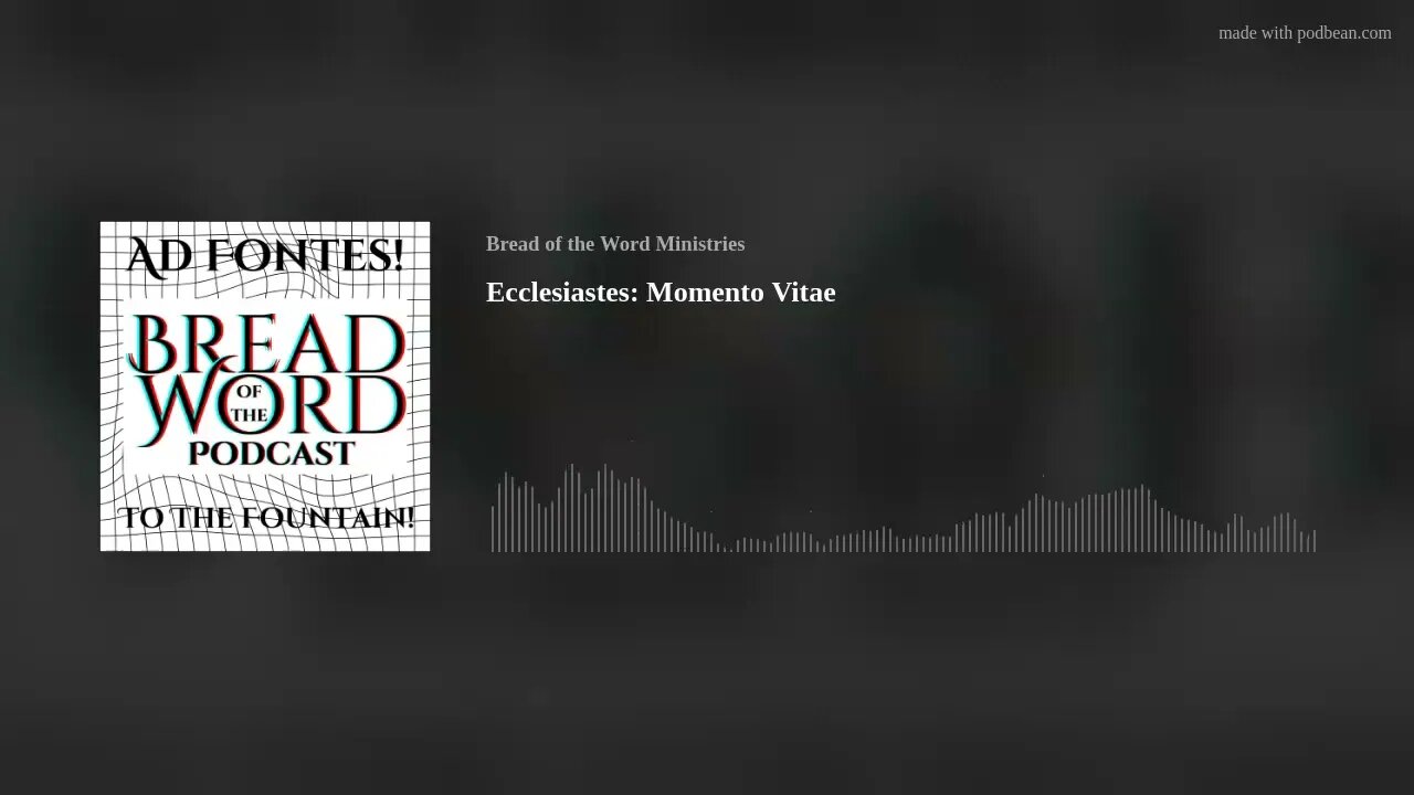 Ecclesiastes: Momento Vitae