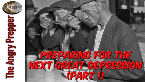 Preparing For The Next Great Depression (Part 1)