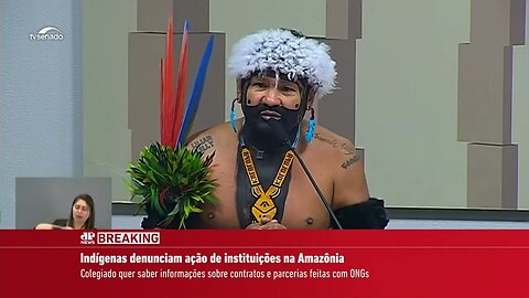 Indígenas denunciam ação de instituições na Amazônia I BREAKING NEWS