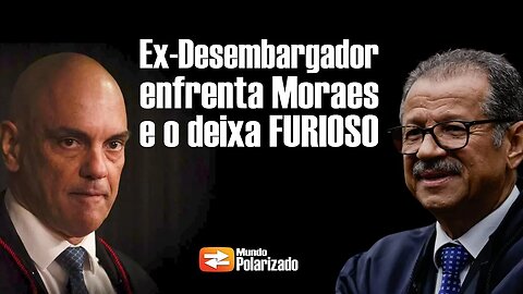 Ex-desembargador enfrenta Alexandre de Moraes e o deixa FURIOSO