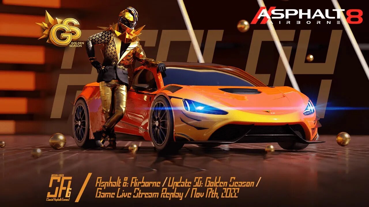 [Asphalt 8: Airborne | A8] What A Lucky Golden Fortune | Live Stream Replay | Nov 17th, 2022, UTC+08