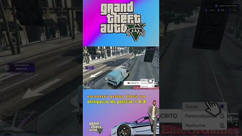 GTA RP ENCONTREI O GESTOR BLACK NA DELEGACIA DE POLICIA # 8/8