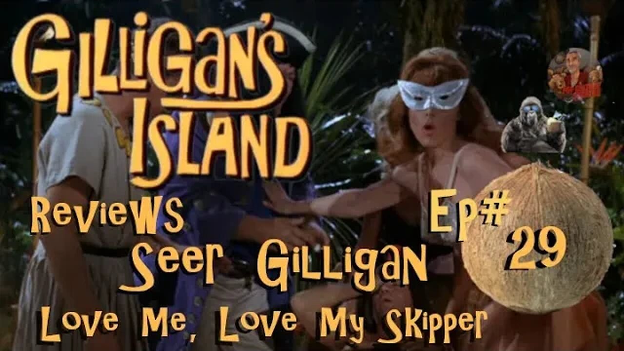 Gilligan's Island Reviews with Gorilla's Random Thoughts!