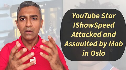 YouTube Star IShowSpeed Attacked and Assaulted by Mob in Oslo