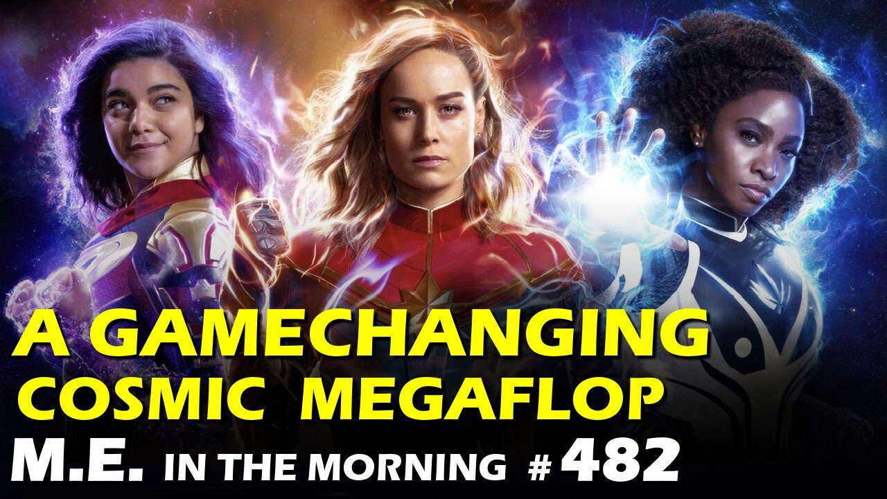 "The Marvels" a Cosmic FLOP for all of Marvel and Hollywood! | MEitM #482