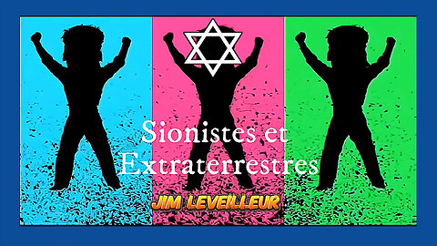 Sionistes peuple élu par les extraterrestres ?_ Jim Leveilleur (Hd 1080) Voir descriptif