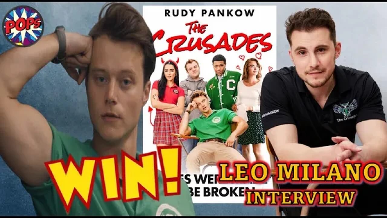 EXCLUSIVE: LEO MILANO Discusses the New Teen Comedy THE CRUSADES